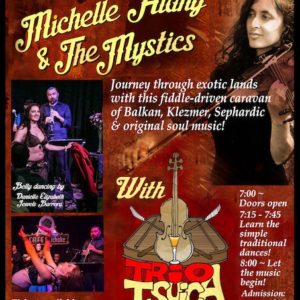 Artichoke Music Presents: An evening of Sephardic Soul and Balkan Folk Dance! Michelle Alany & The Mystics with Trio Tsuica